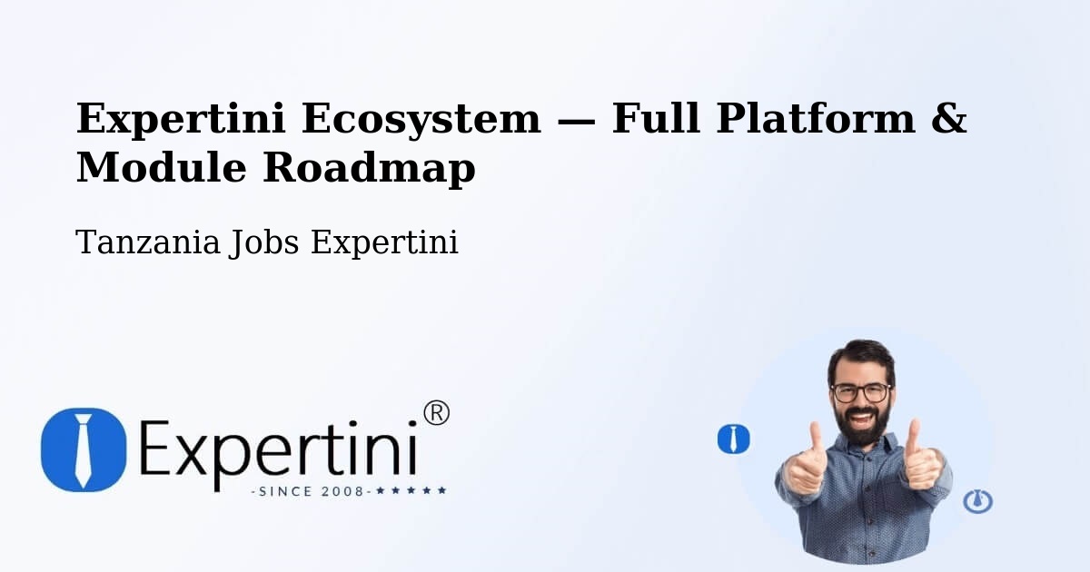 Expertini Ecosystem — Full Platform & Module Roadmap – Tanzania