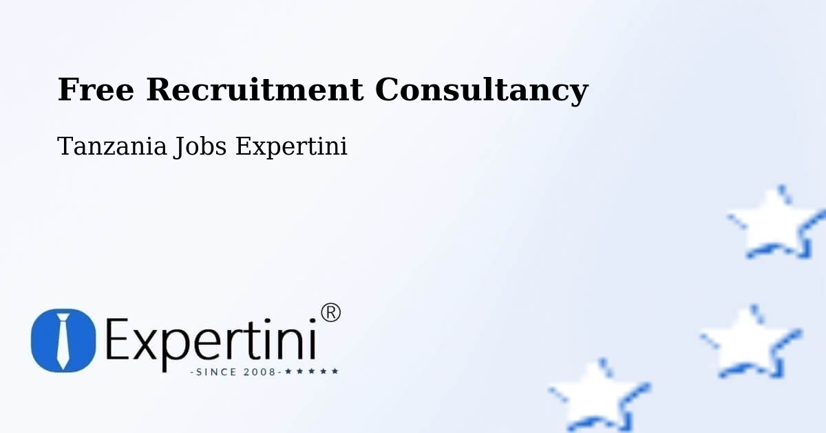Free Recruitment Consultancy - Tanzania Jobs Expertini