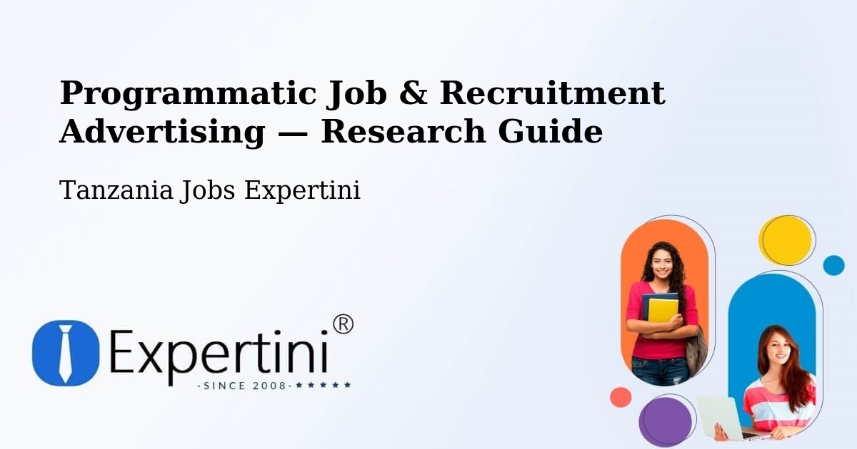 Programmatic Job & Recruitment Advertising — Research Guide – Tanzania