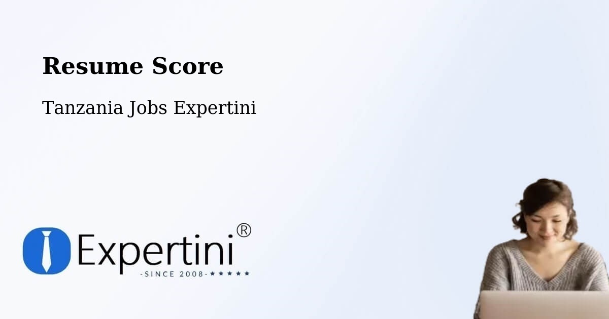 Resume Score & Job Description Match Tool – Tanzania - Tanzania Jobs Expertini