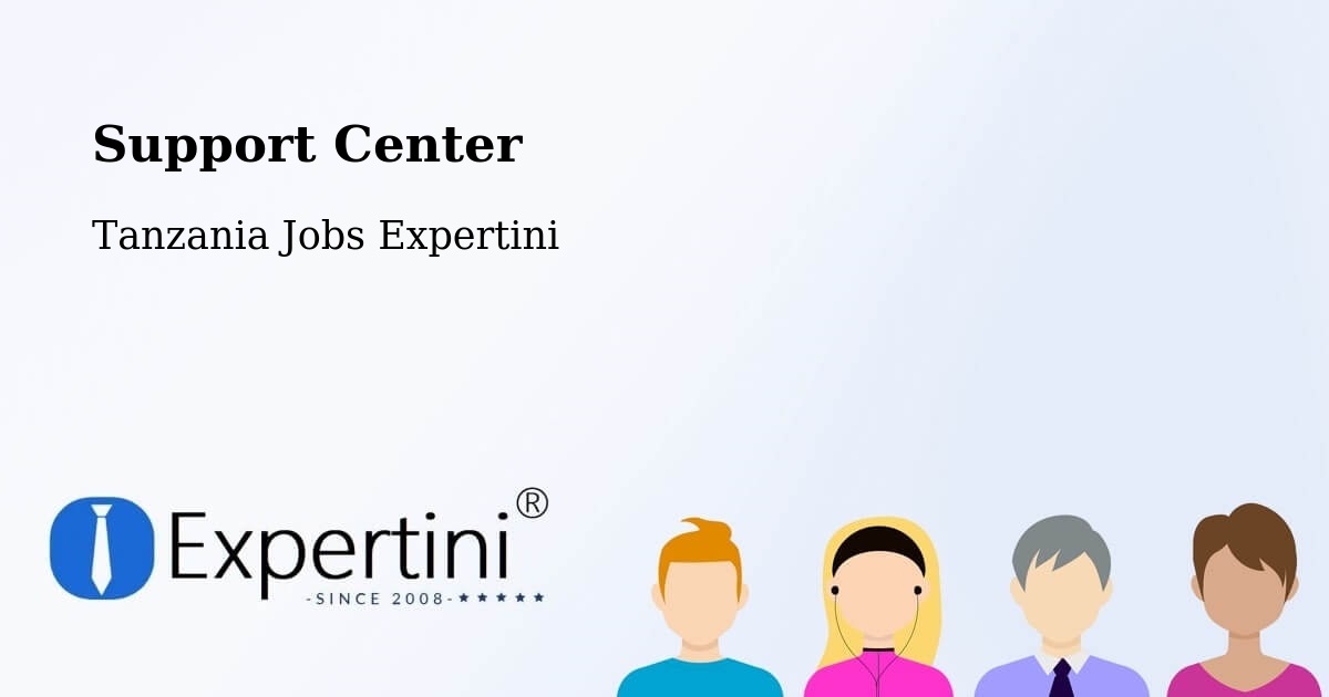 Support Services – Tanzania - Tanzania Jobs Expertini